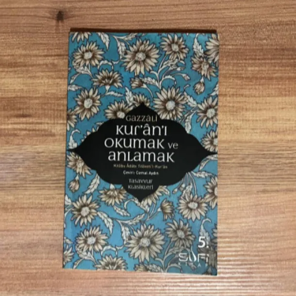 Kur’an-ı Okumak ve Anlamak - Gazzali