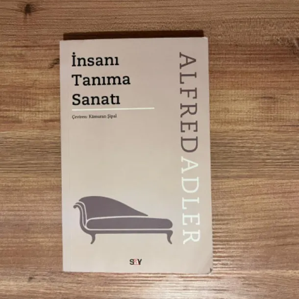 Alfred Adler - İnsanı Tanıma Sanatı
